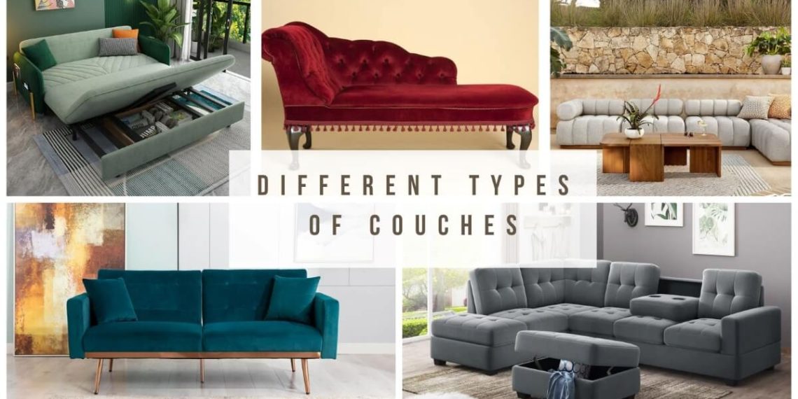 7 Different Types Of Couches And How To Choose The Best One For Your Home Home Furnishing and