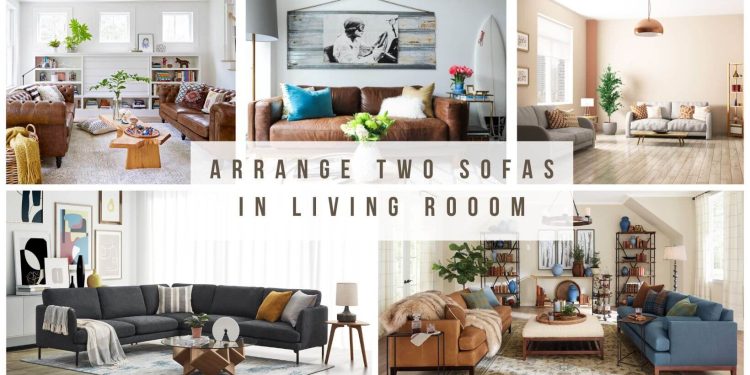 How to arrange two sofas in living room